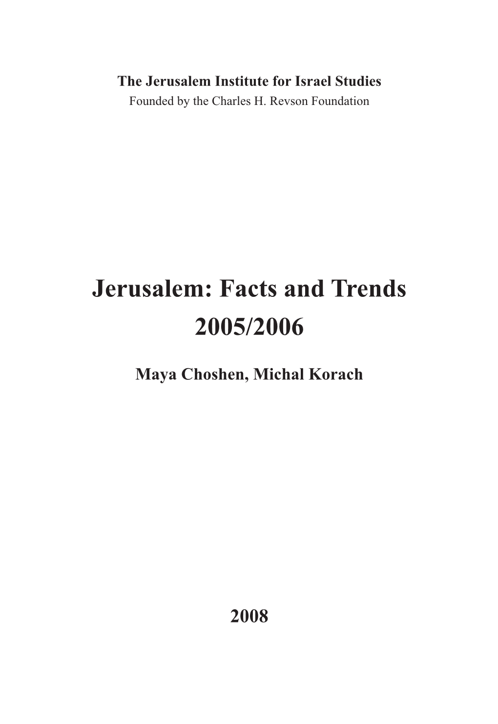 Jerusalem: Facts and Trends 2005/2006