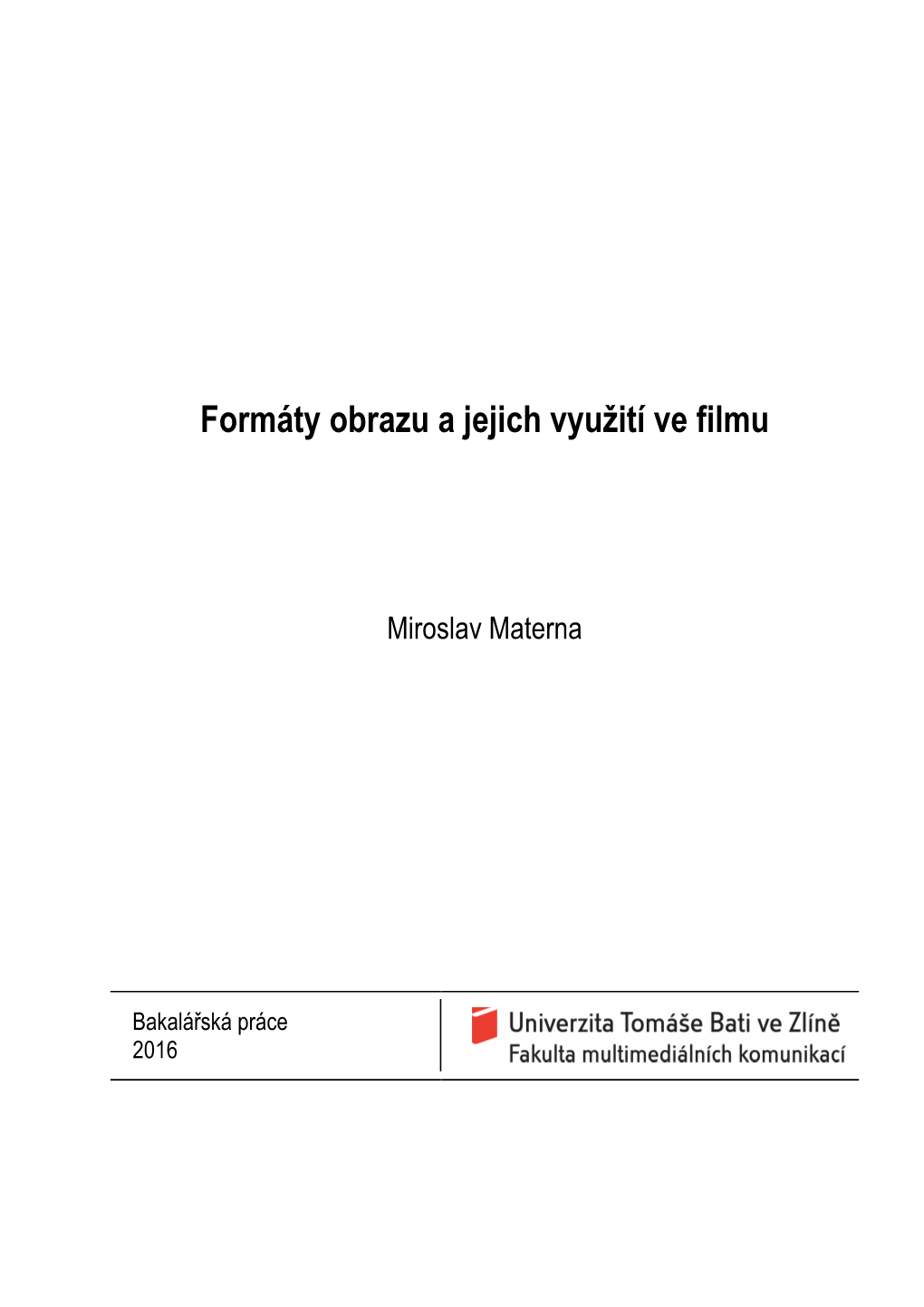 Formáty Obrazu a Jejich Využití Ve Filmu