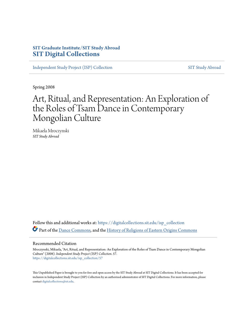 Art, Ritual, and Representation: an Exploration of the Roles of Tsam Dance in Contemporary Mongolian Culture Mikaela Mroczynski SIT Study Abroad