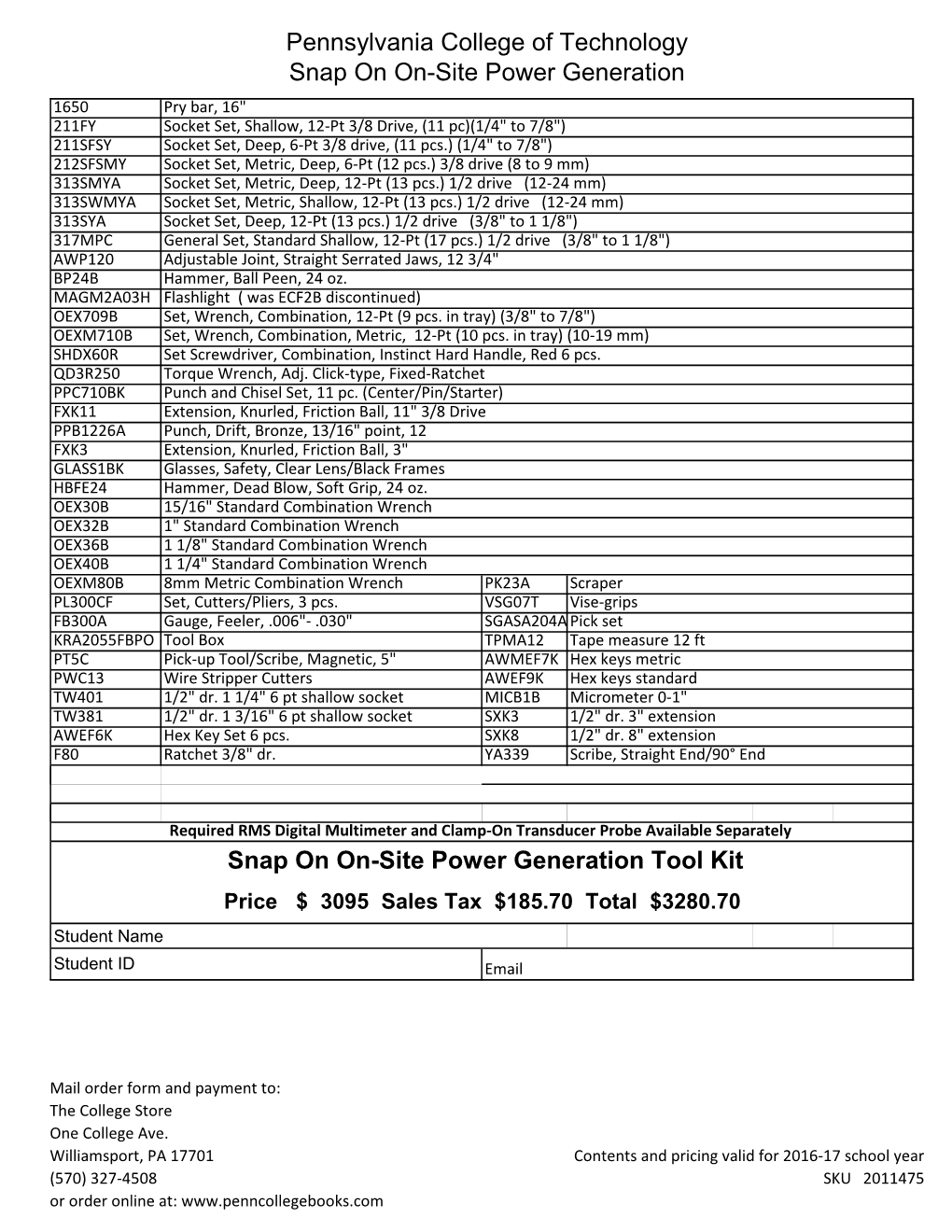 Snap on On-Site Power Generation Tool Kit Price $ 3095 Sales Tax $185.70 Total $3280.70 Student Name Student ID Email