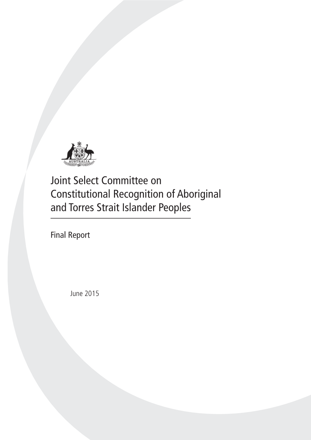 The Final Report of the Joint Select Committee on Constitutional Recognition of Aboriginal and Torres Strait Islander Peoples