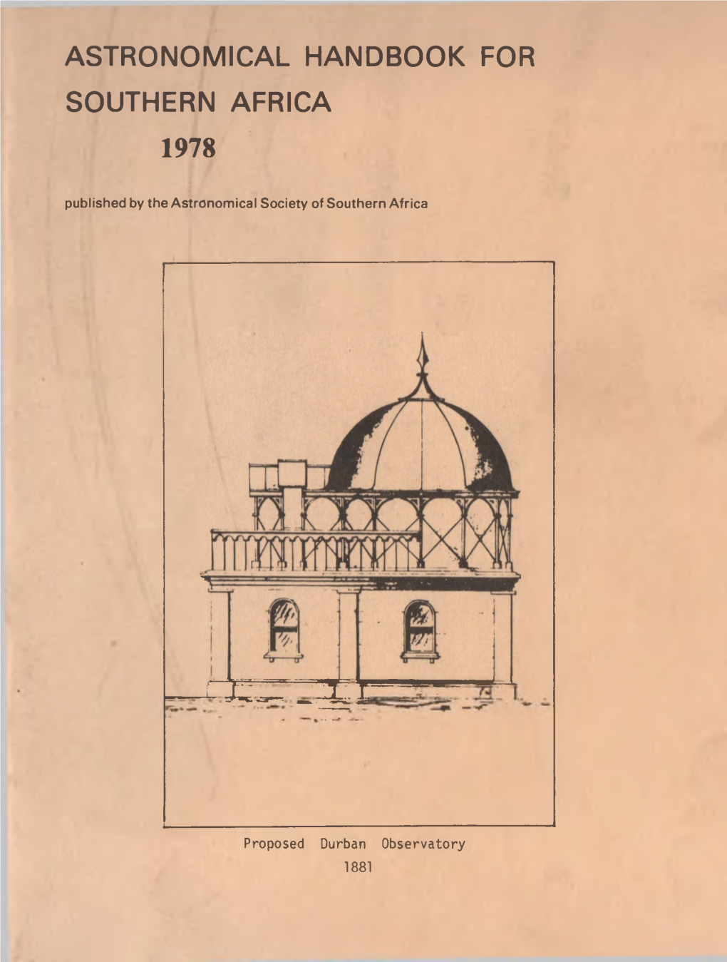 ASTRONOMICAL HANDBOOK for SOUTHERN AFRICA 1978 Published by the Astronomical Society of Southern Africa