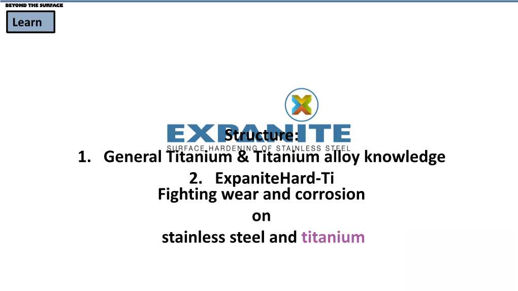 Fighting Wear and Corrosion on Stainless Steel and Titanium Accept …And Remember First - a Closer Look at Titanium Allotropic Crystal Structure