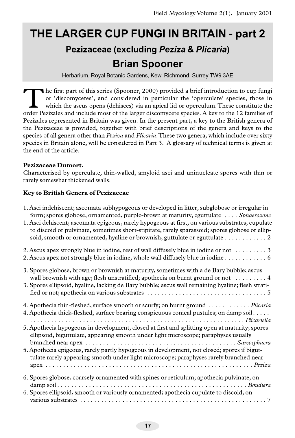 THE LARGER CUP FUNGI in BRITAIN - Part 2 Pezizaceae (Excluding Peziza & Plicaria) Brian Spooner Herbarium, Royal Botanic Gardens, Kew, Richmond, Surrey TW9 3AE