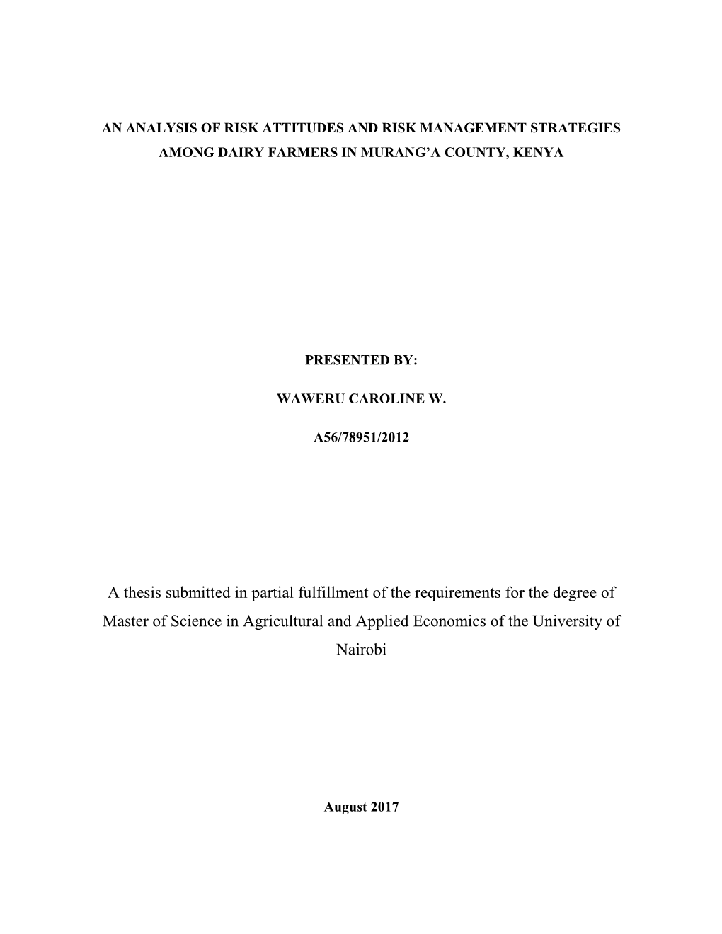 A Thesis Submitted in Partial Fulfillment of the Requirements for the Degree of Master of Science in Agricultural and Applied Economics of the University of Nairobi