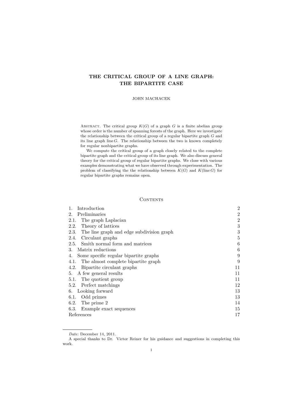 THE CRITICAL GROUP of a LINE GRAPH: the BIPARTITE CASE Contents 1. Introduction 2 2. Preliminaries 2 2.1. the Graph Laplacian 2