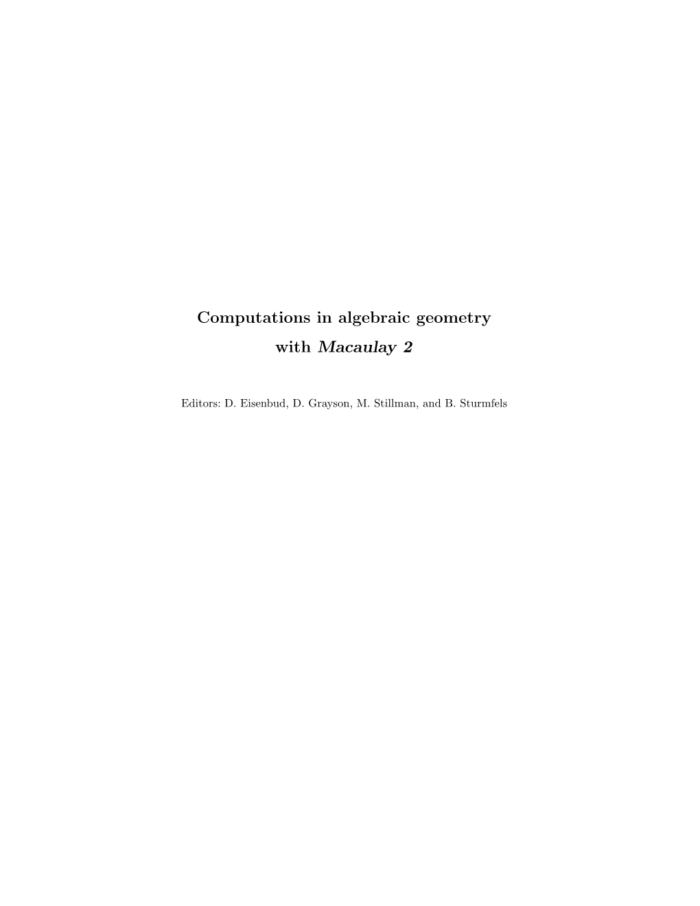 Computations in Algebraic Geometry with Macaulay 2