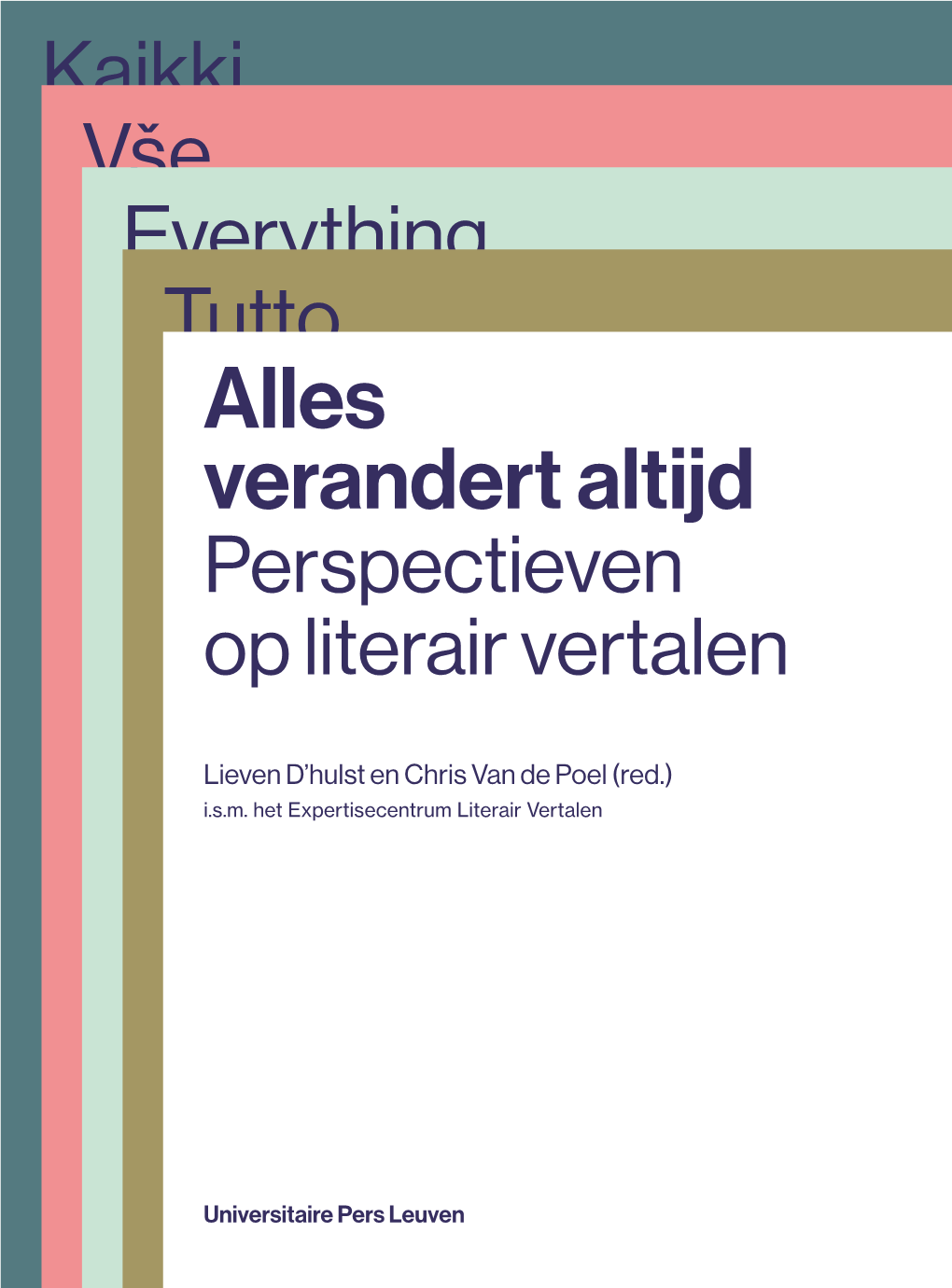 Alles Verandert Altijd P Erspectieven Op Literair Vertalen