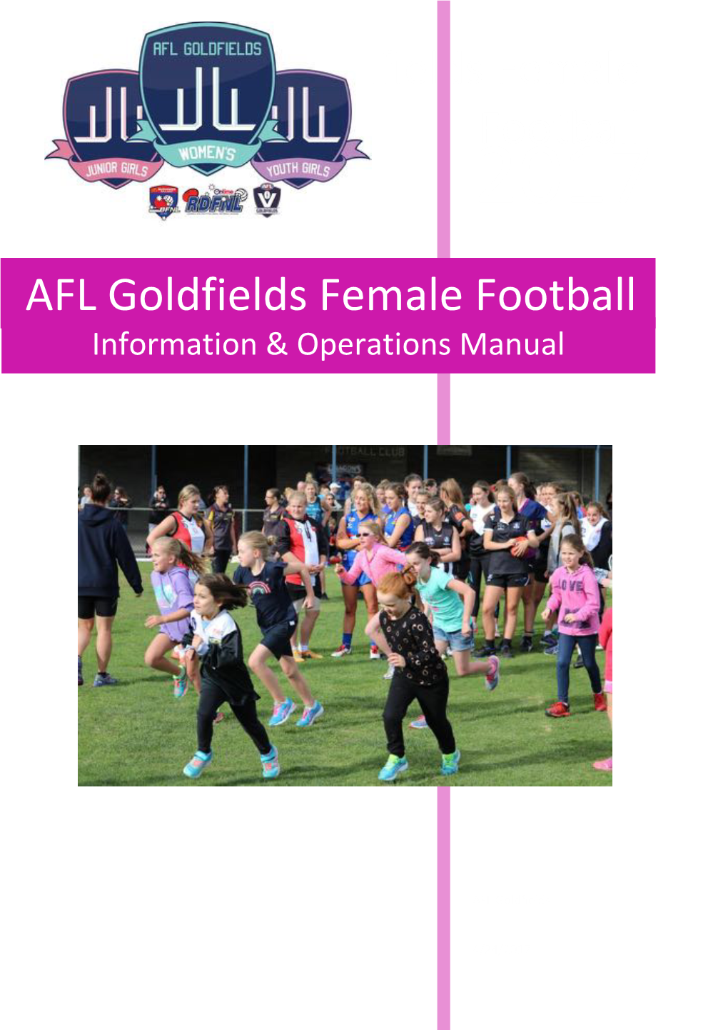 AFL Goldfields Female Football 2017 AFL Goldfields Female Football Information & Operations Manual