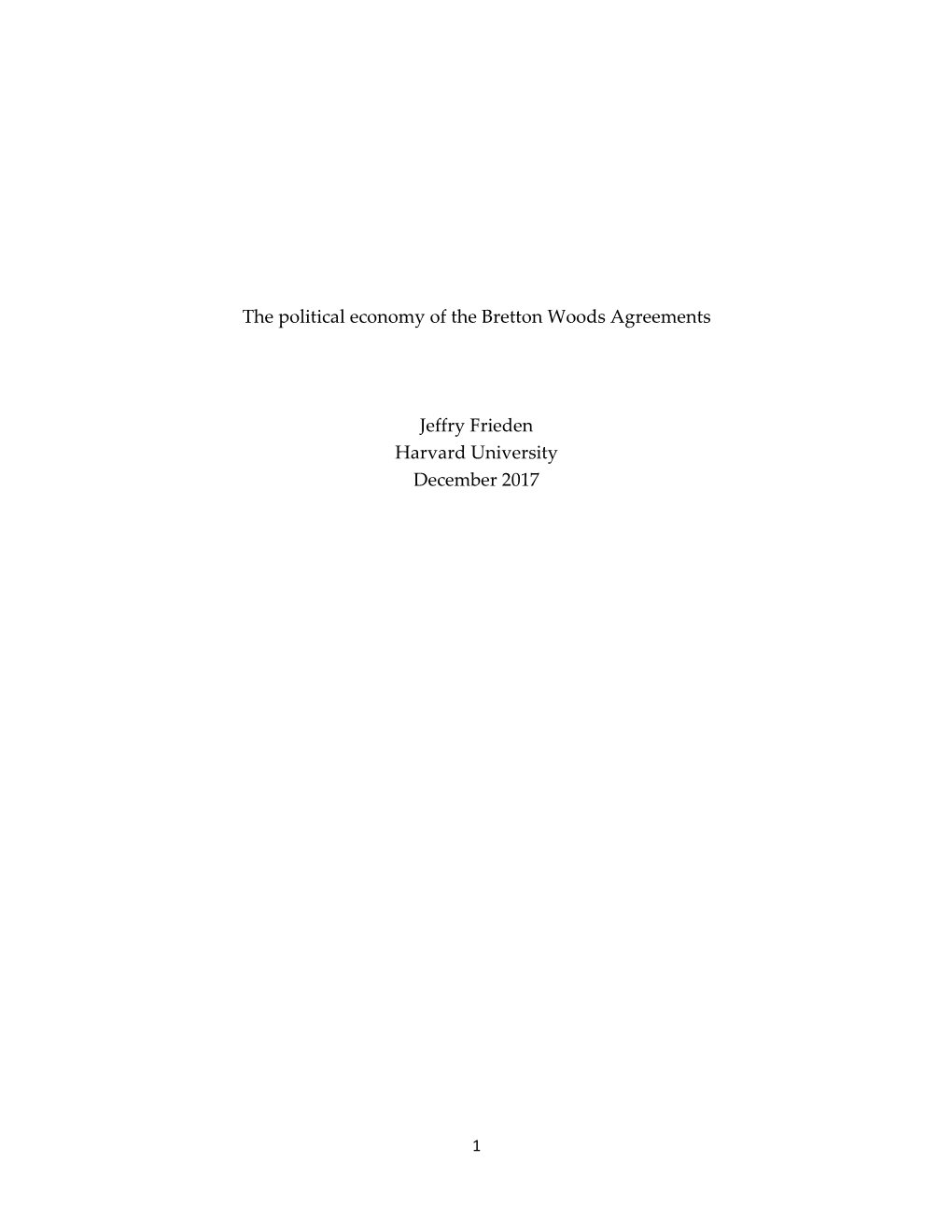 The Political Economy of the Bretton Woods Agreements Jeffry Frieden