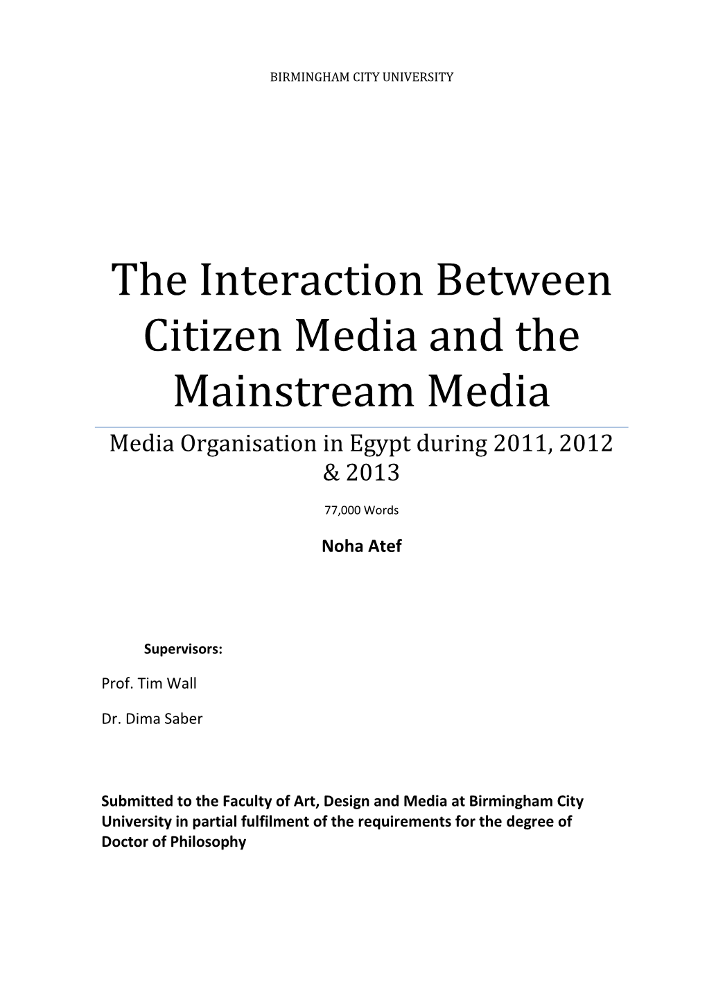 The Interaction Between Citizen Media and the Mainstream Media Media Organisation in Egypt During 2011, 2012 & 2013