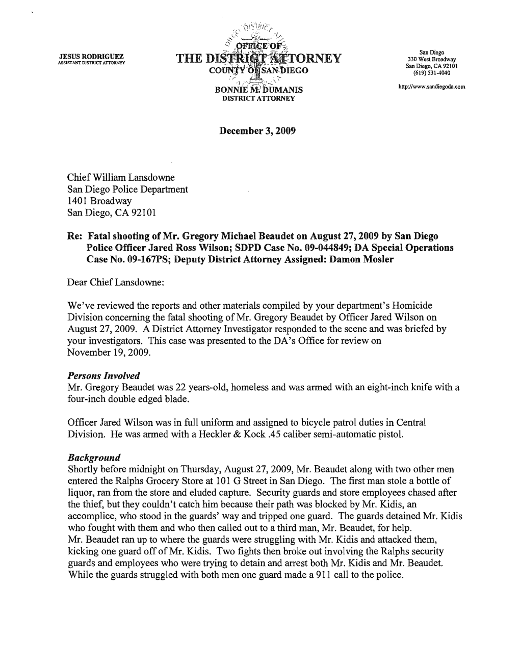 Mr. Gregory Michael Beaudet on August 27, 2009 by San Diego Police Officer Jared Ross Wilson; SDPD Case No