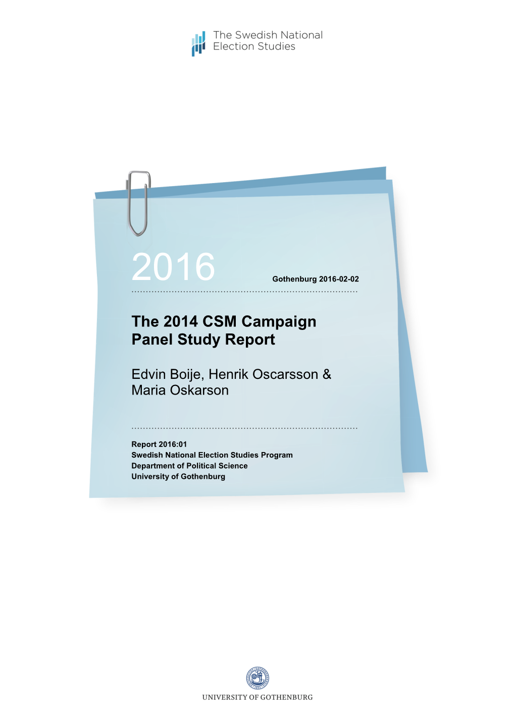 2016:1 the 2014 CSM Campaign Panel Study Report