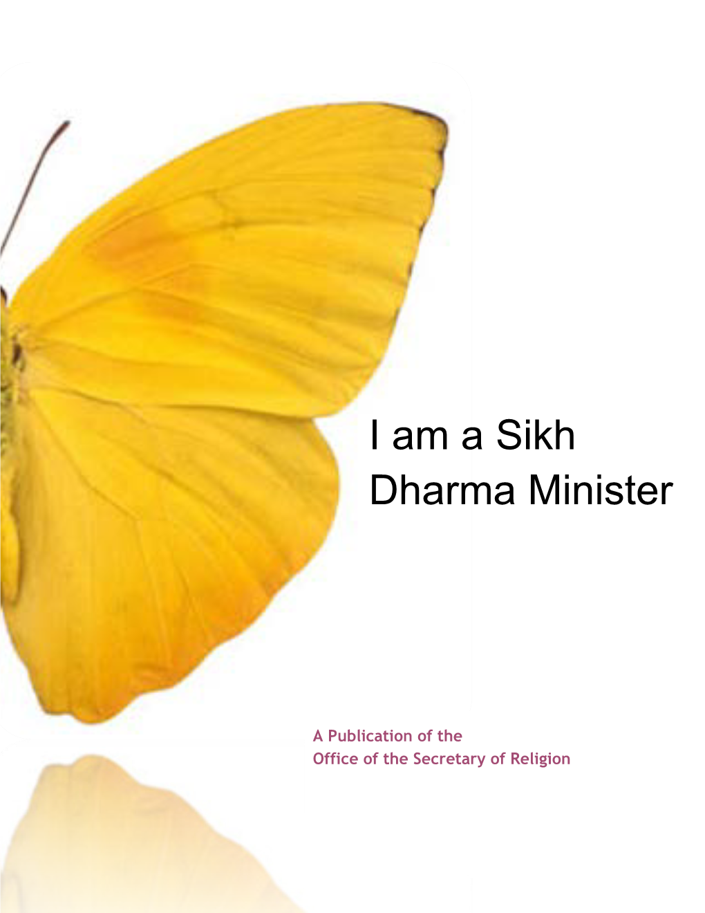 I Am a Sikh Dharma Minister