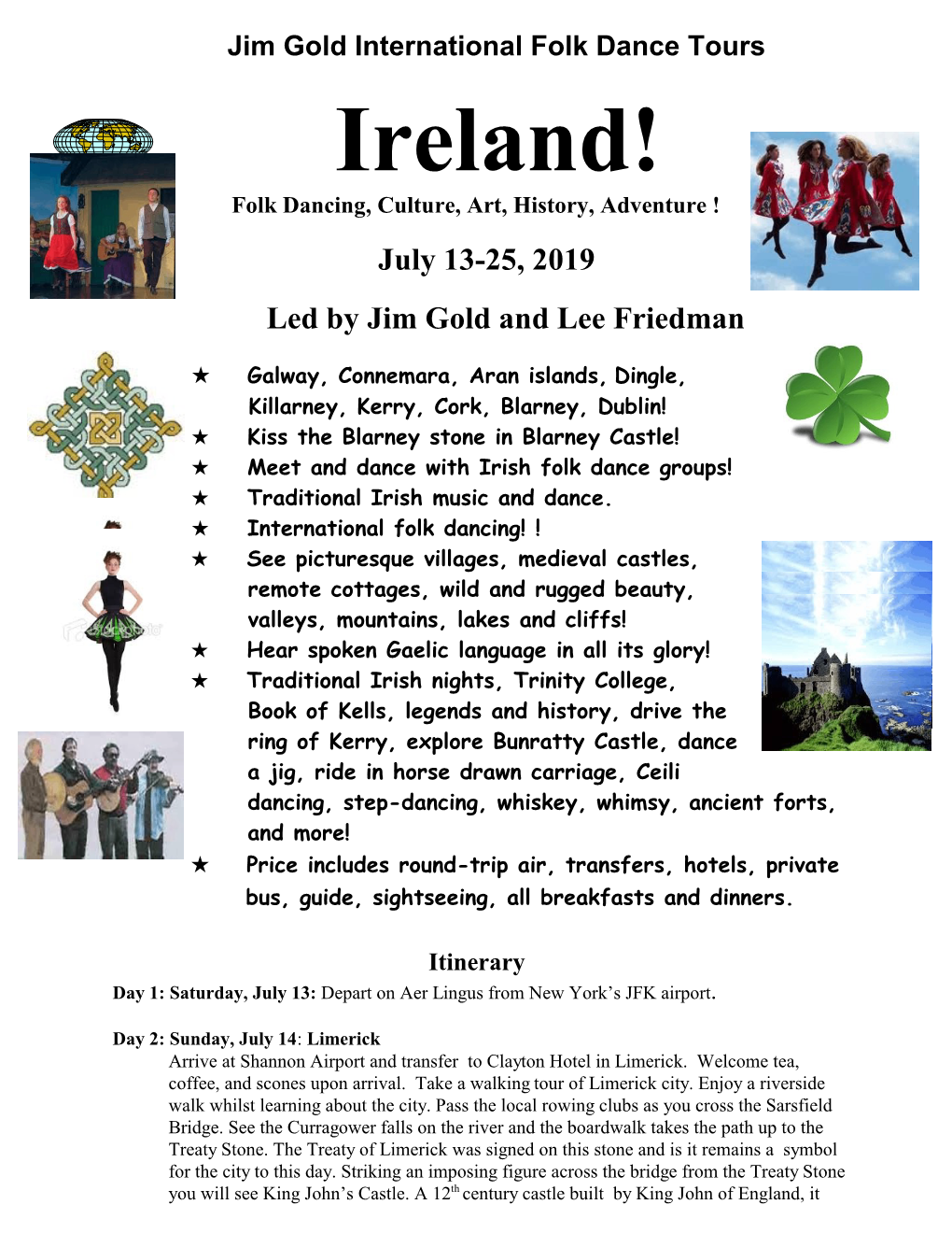 Ireland! Ireland Folk Dancing, Culture, Art, History, Adventure ! Broadens One!