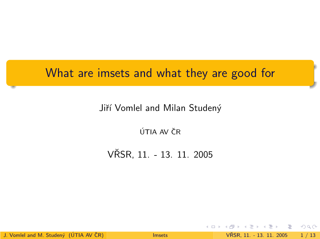 What Are Imsets and What They Are Good For