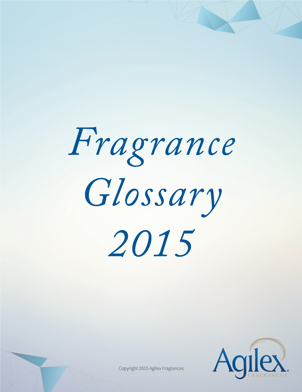 Copyright 2015 Agilex Fragrances A