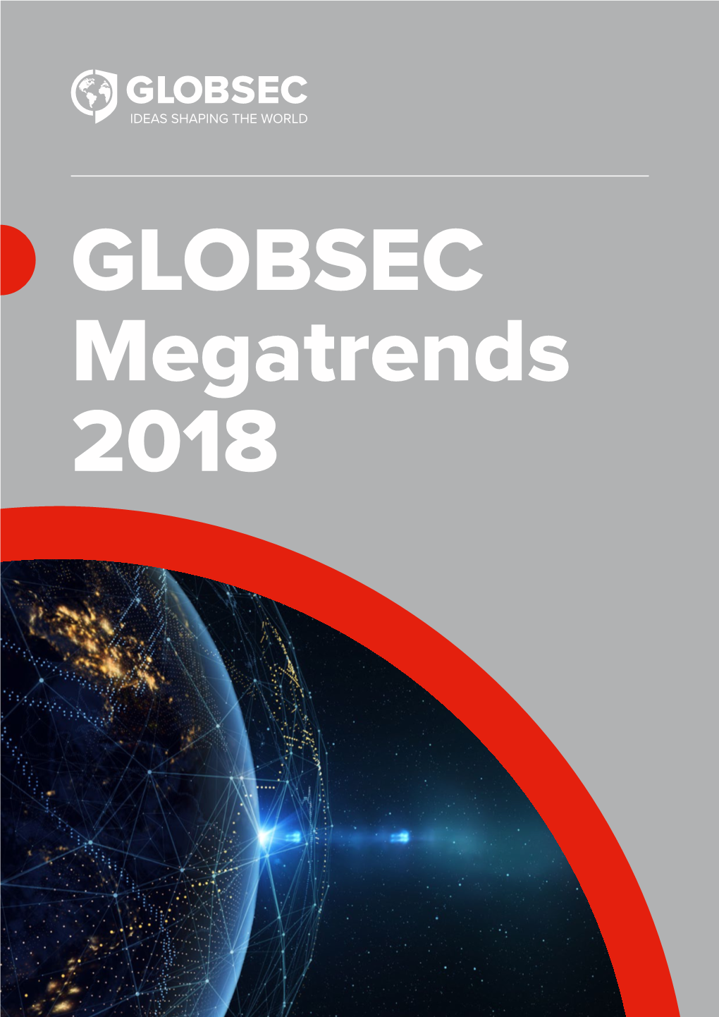 GLOBSEC Megatrends 2018 02 GLOBSEC Megatrends 2018 GLOBSEC Megatrends 2018 03