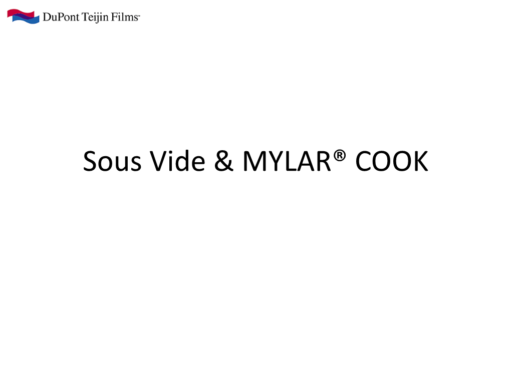 Sous Vide and MYLAR® COOK