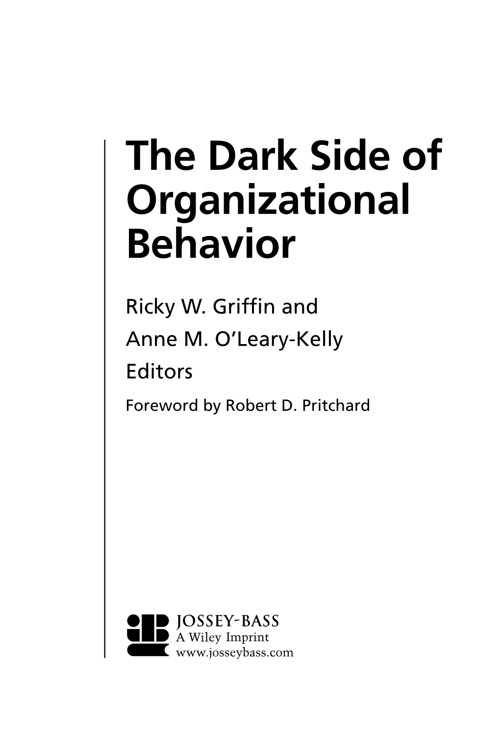 The Dark Side of Organizational Behavior