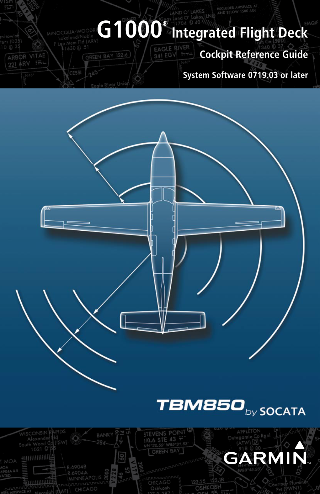 G1000® Are Registered Trademarks of Garmin Ltd