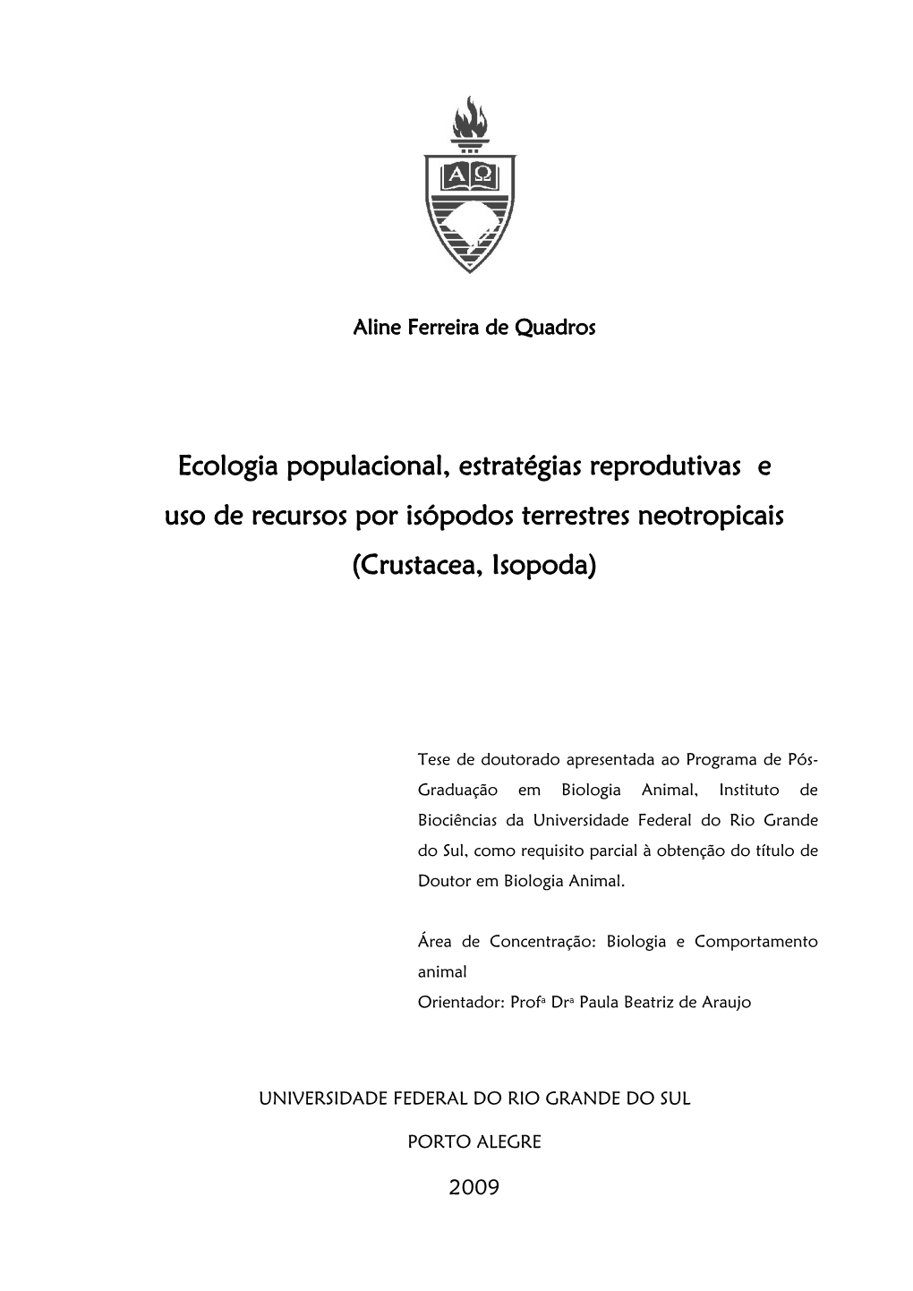 Ecologia Populacional, Estratégias Reprodutivas E Uso De Recursos Por Isópodos Terrestres Neotropicais (Crustacea, Isopoda)