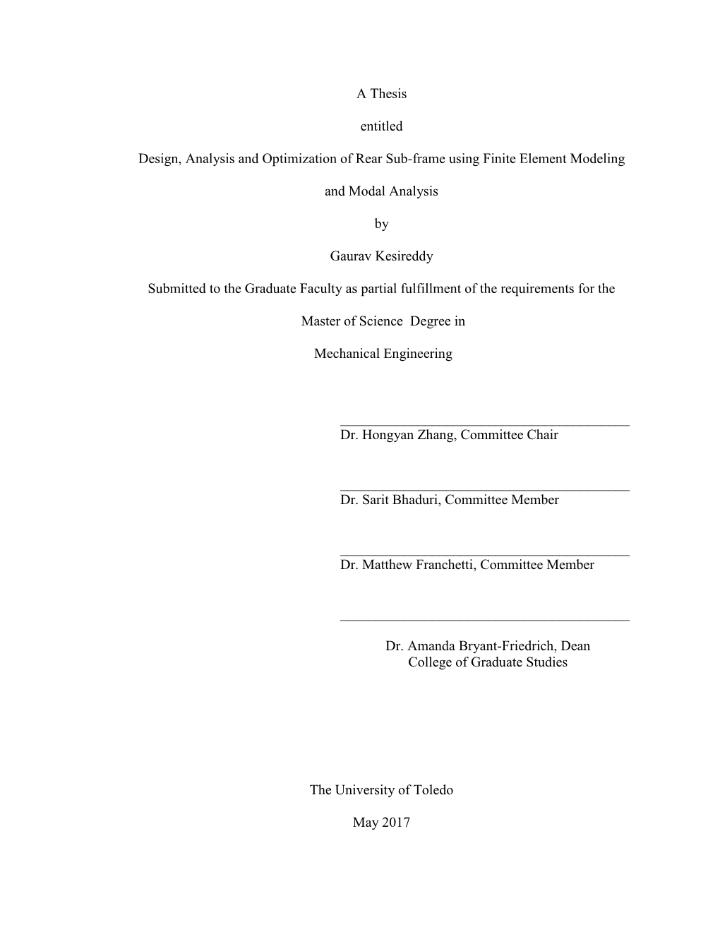 A Thesis Entitled Design, Analysis and Optimization of Rear Sub-Frame Using Finite Element Modeling and Modal Analysis by Gaurav