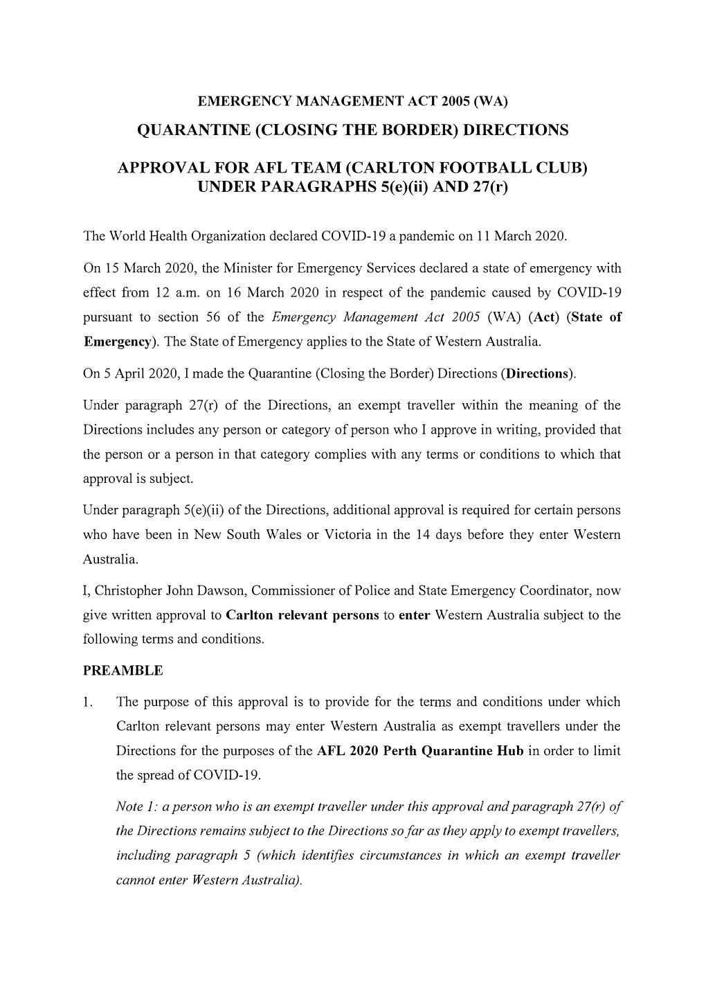 QUARANTINE (CLOSING the BORDER) DIRECTIONS APPROVAL for AFL TEAM (CARLTON FOOTBALL CLUB) UNDER PARAGRAPHS S(E)(Ii) and 27(R)