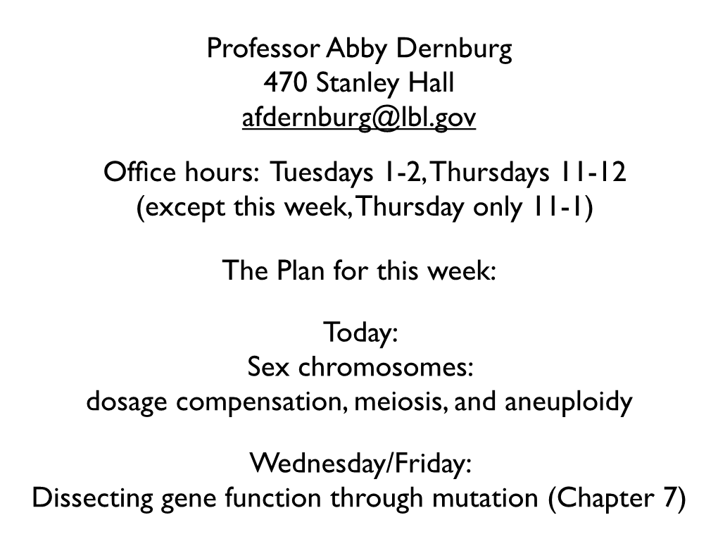 The Plan for This Week: Today: Sex Chromosomes: Dosage