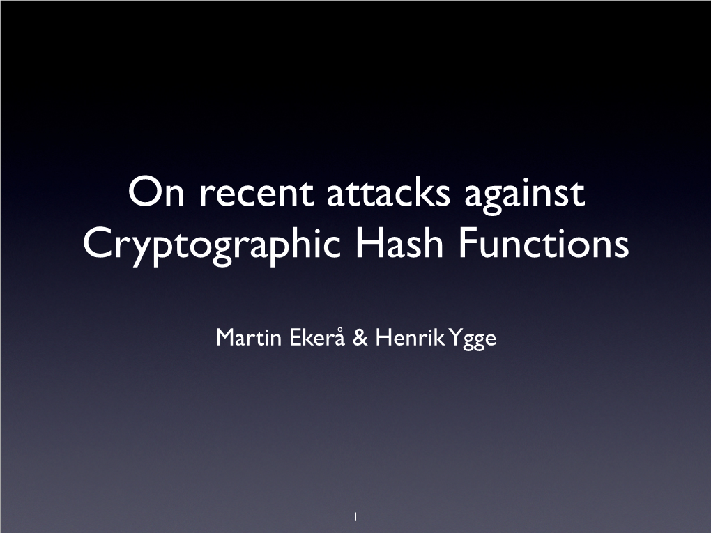 On Recent Attacks Against Cryptographic Hash Functions