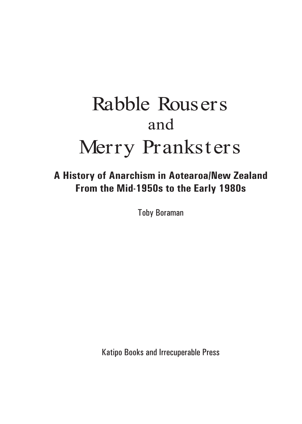 Rabble Rousers Merry Pranksters