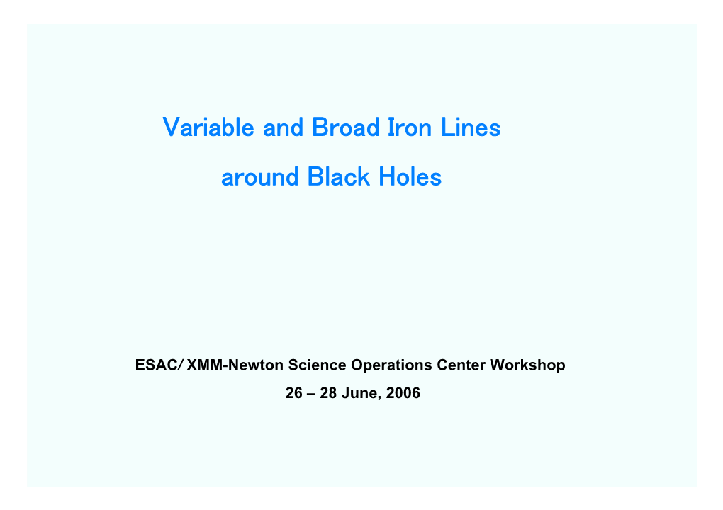 Variable and Broad Iron Lines Around Black Holes