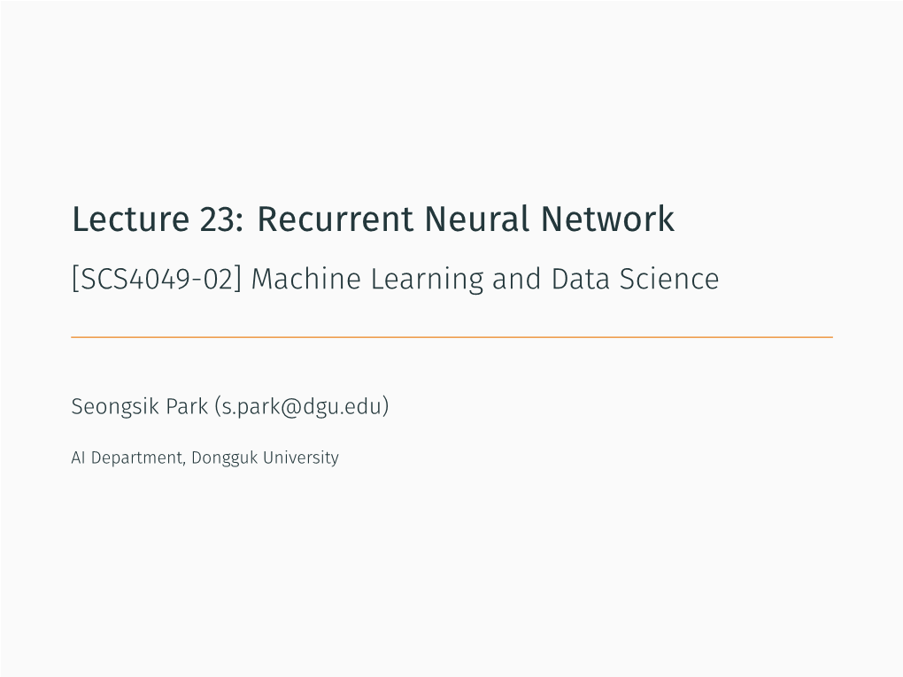 Lecture 23: Recurrent Neural Network [SCS4049-02] Machine Learning and Data Science