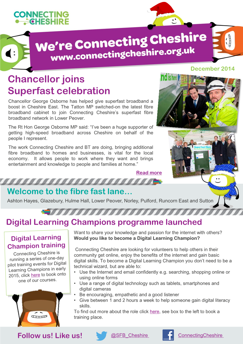 Chancellor Joins Superfast Celebration Chancellor George Osborne Has Helped Give Superfast Broadband a Boost in Cheshire East