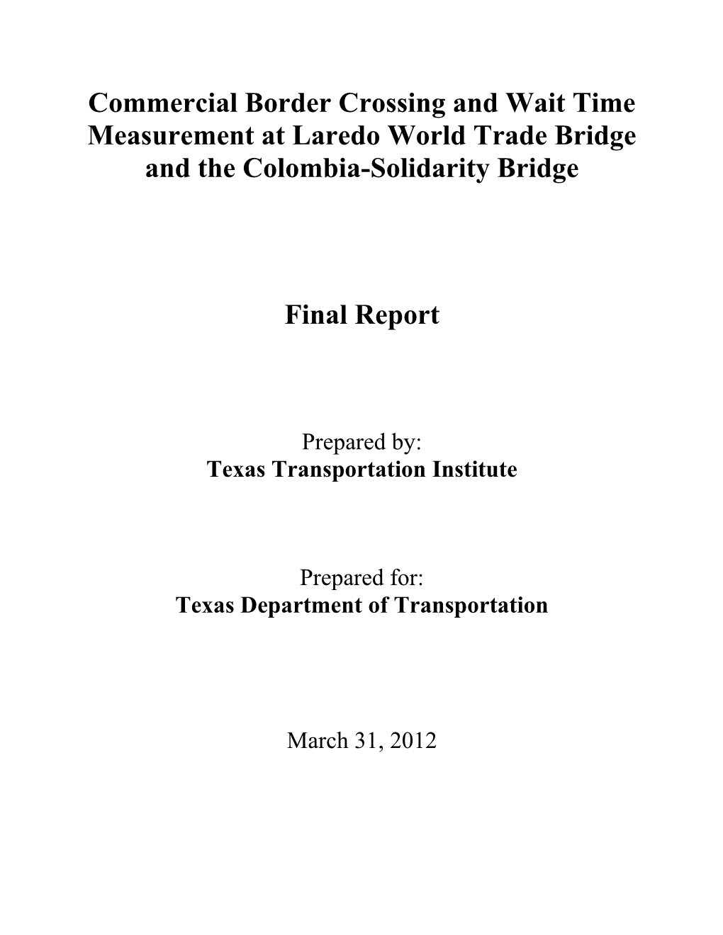 Commercial Border Crossing and Wait Time Measurement at Laredo World Trade Bridge and the Colombia-Solidarity Bridge