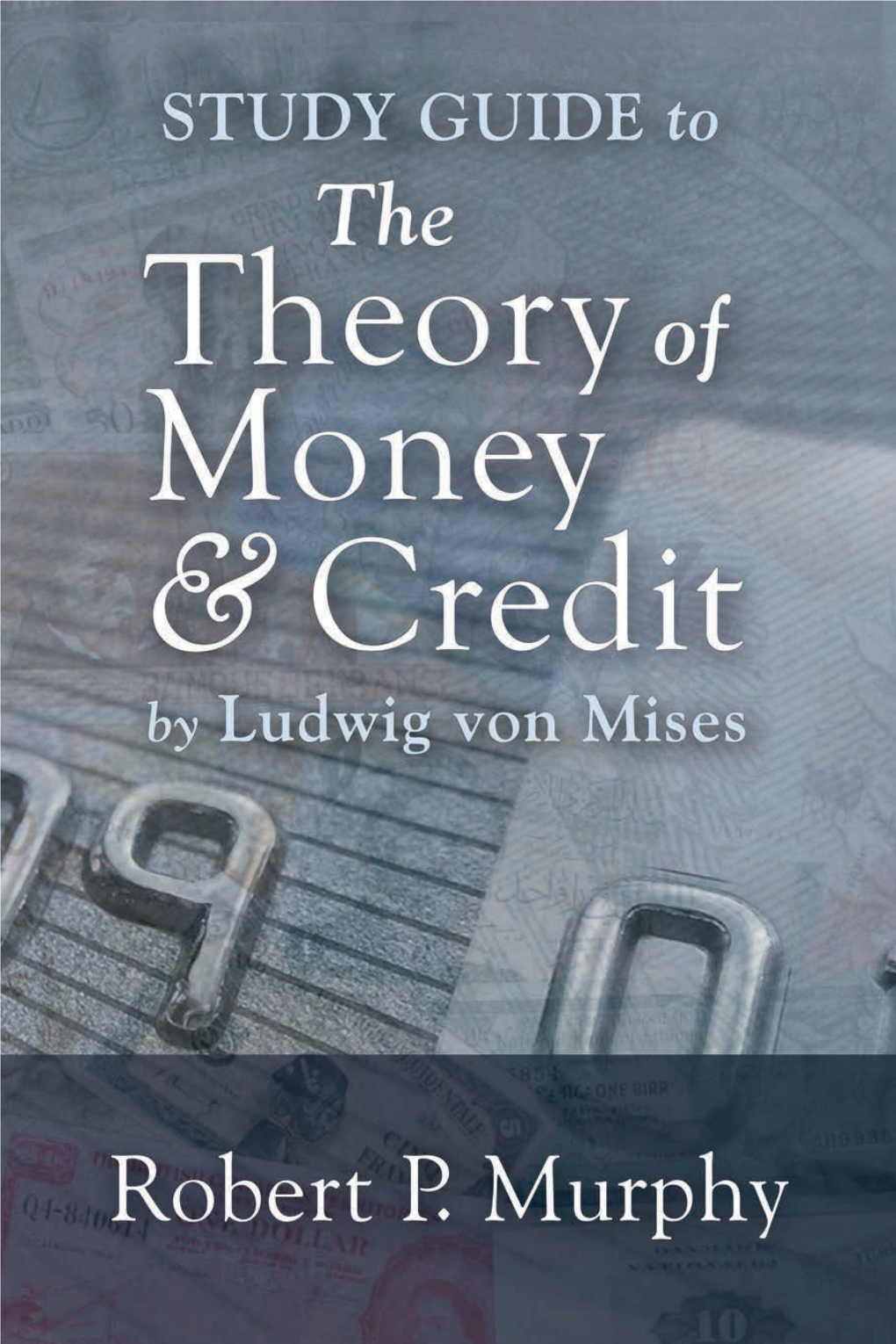 Study Guide to the Theory of Money and Credit