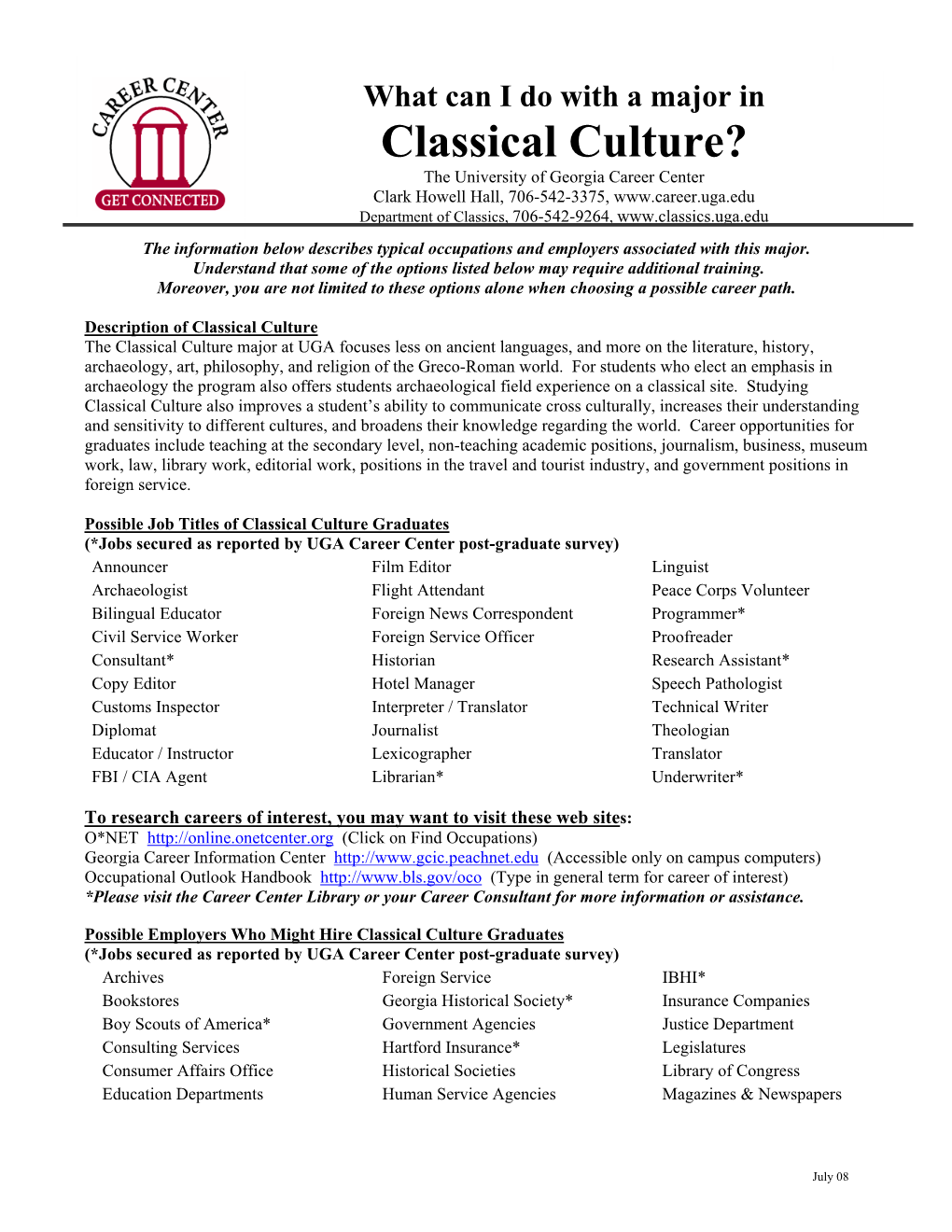 Classical Culture? the University of Georgia Career Center Clark Howell Hall, 706-542-3375