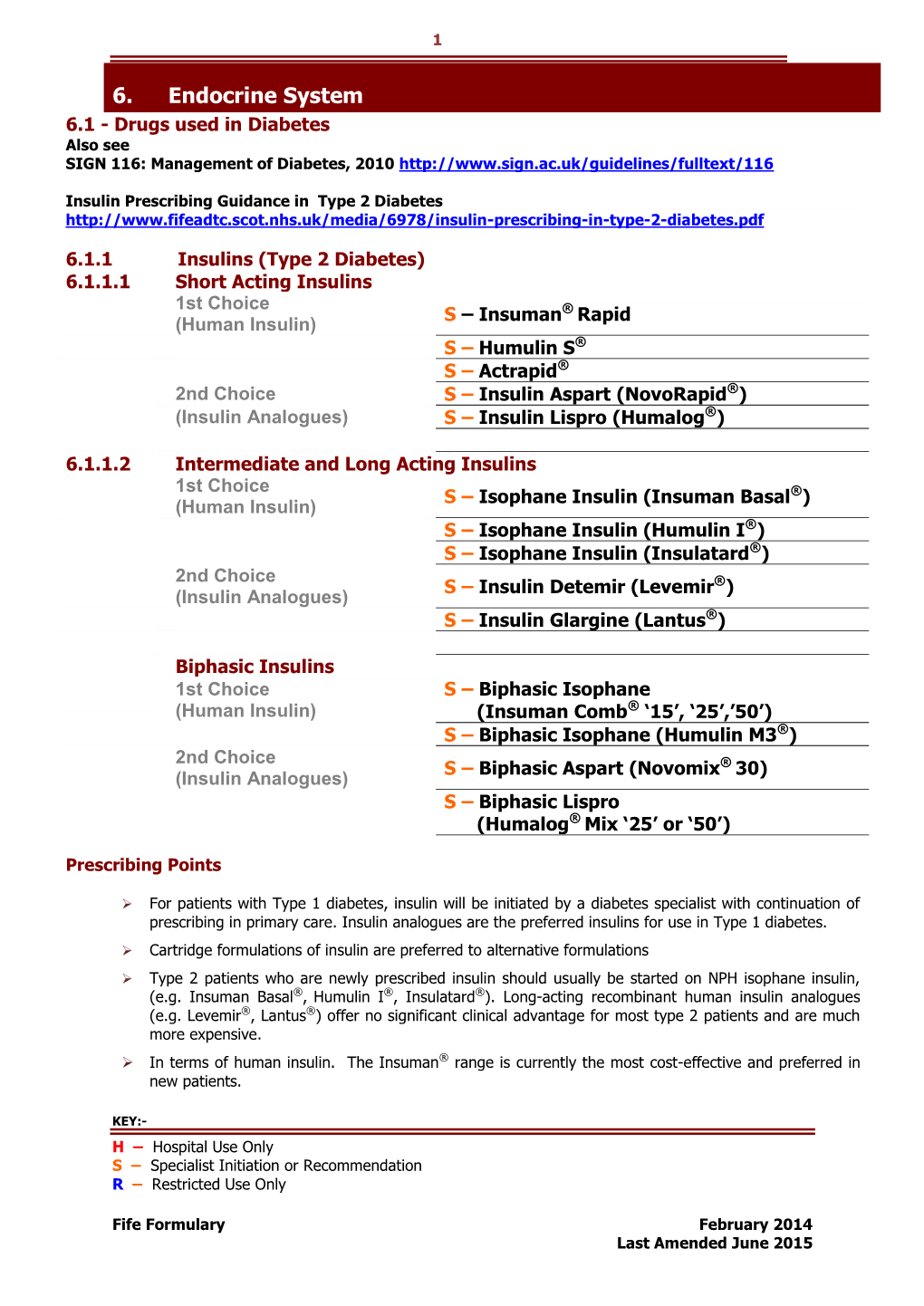 6. Endocrine System 6.1 - Drugs Used in Diabetes Also See SIGN 116: Management of Diabetes, 2010