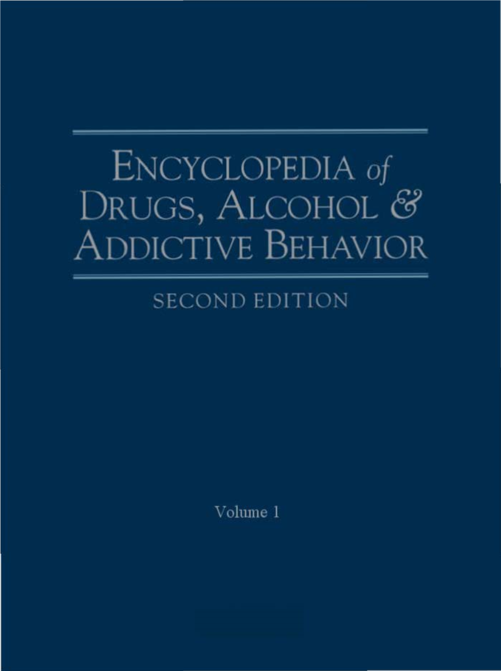 Encyclopedia of Drugs, Alcohol, and Addictive Behavior 2Nd Ed Vol
