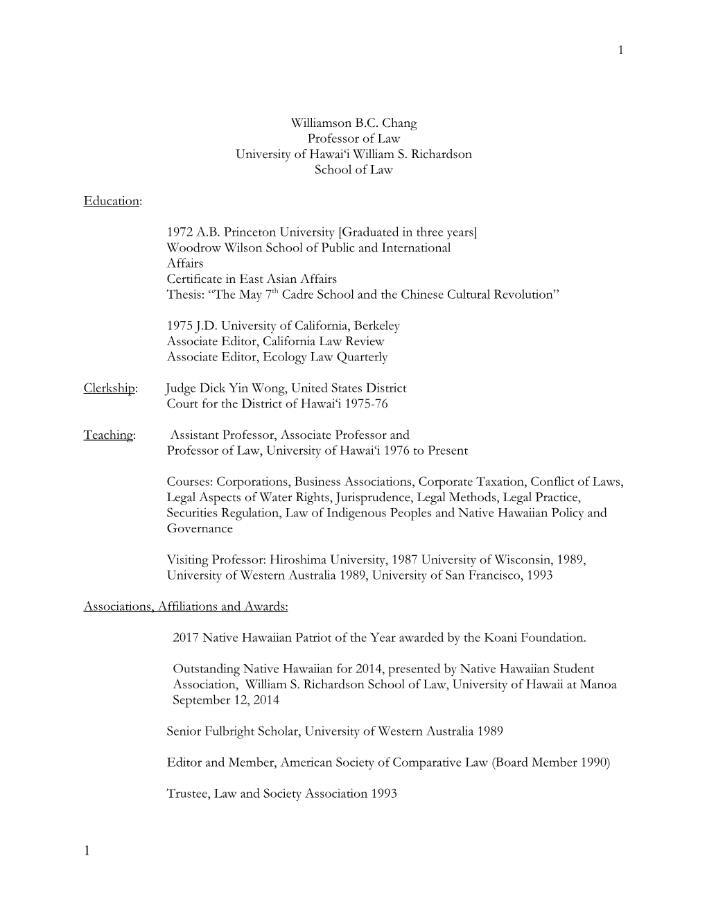 1 1 Williamson BC Chang Professor of Law University of Hawai'i William S. Richardson School of Law Education
