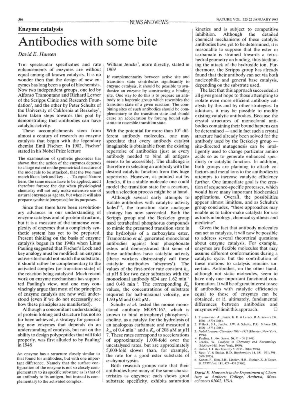 Antibodies with Some Bite Antibodies Have Yet to Be Determined, It Is Reasonable to Suppose That the Ester Or David E