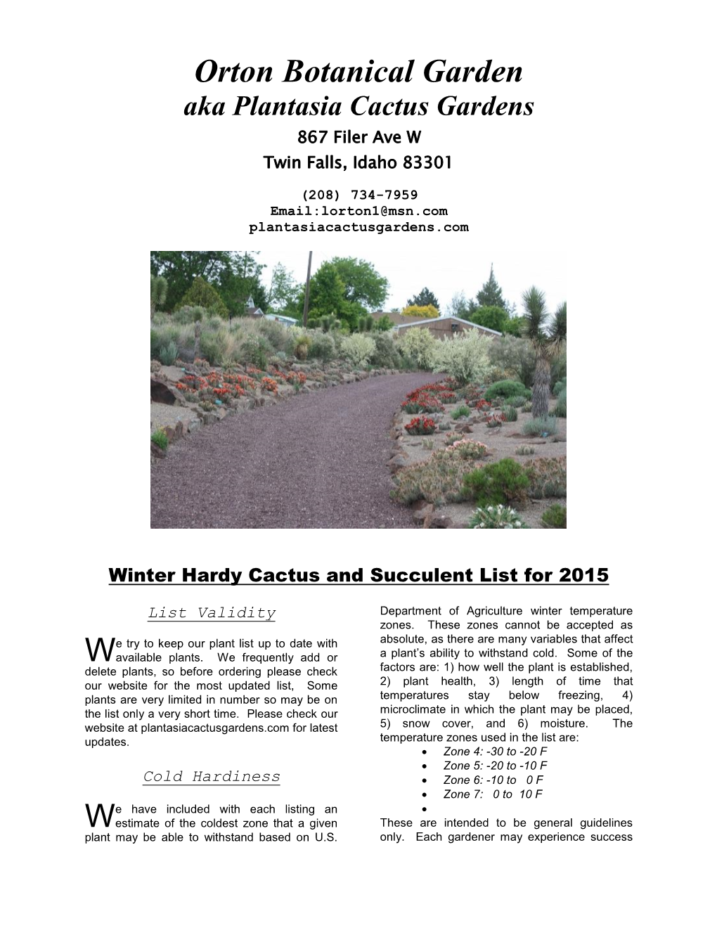 Plantasia Cactus Gardens 867 Filer Ave W Twin Falls, Idaho 83301