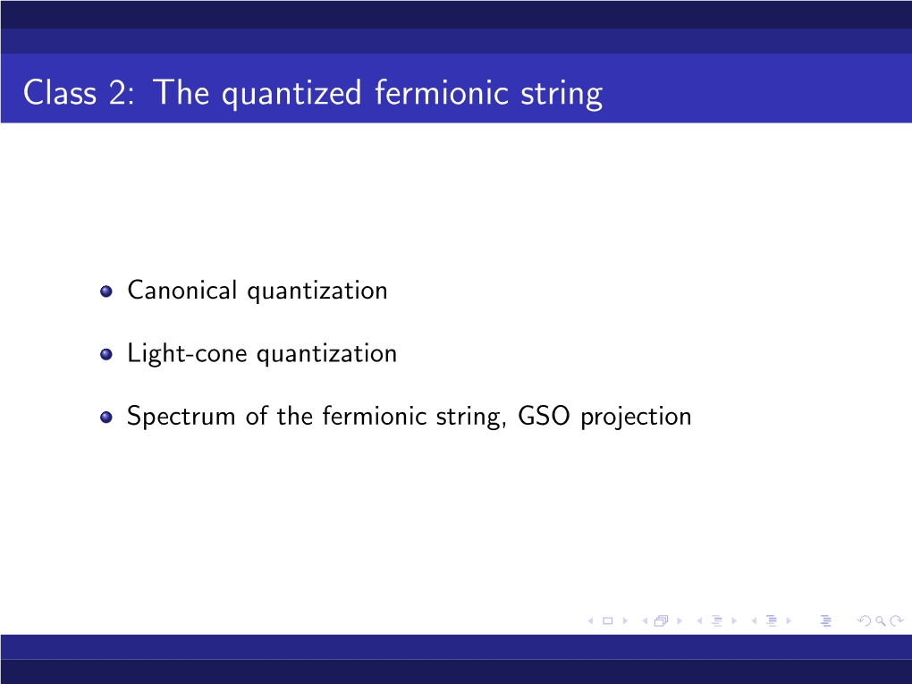 The Quantized Fermionic String