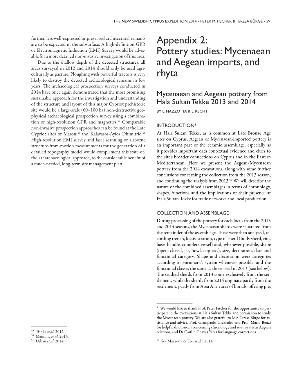 Pottery Studies: Mycenaean and Aegean Imports, and Rhyta
