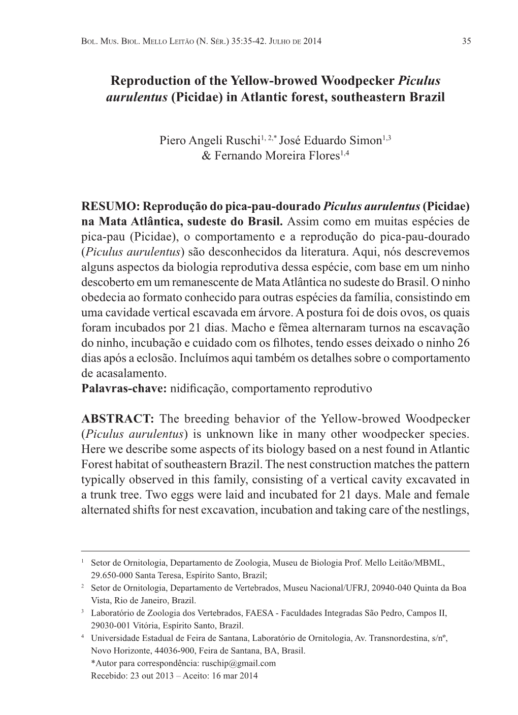 Reproduction of the Yellow-Browed Woodpecker Piculus Aurulentus (Picidae) in Atlantic Forest, Southeastern Brazil