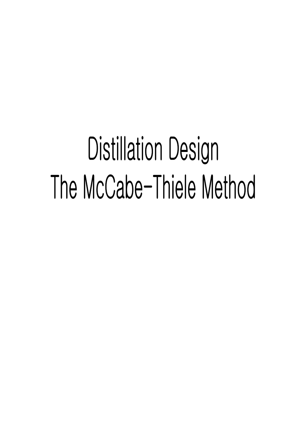 Distillation Design the Mccabe-Thiele Method Distiller Diagam Introduction