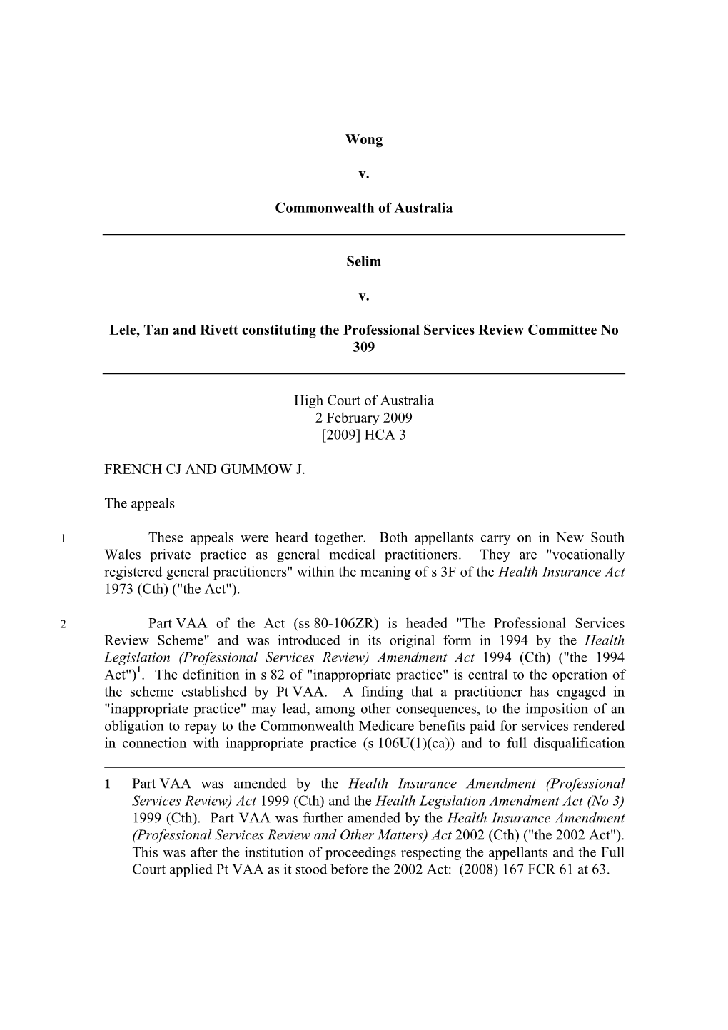 Wong V. Commonwealth of Australia Selim V. Lele, Tan and Rivett Constituting the Professional Services Review Committee No 309 H