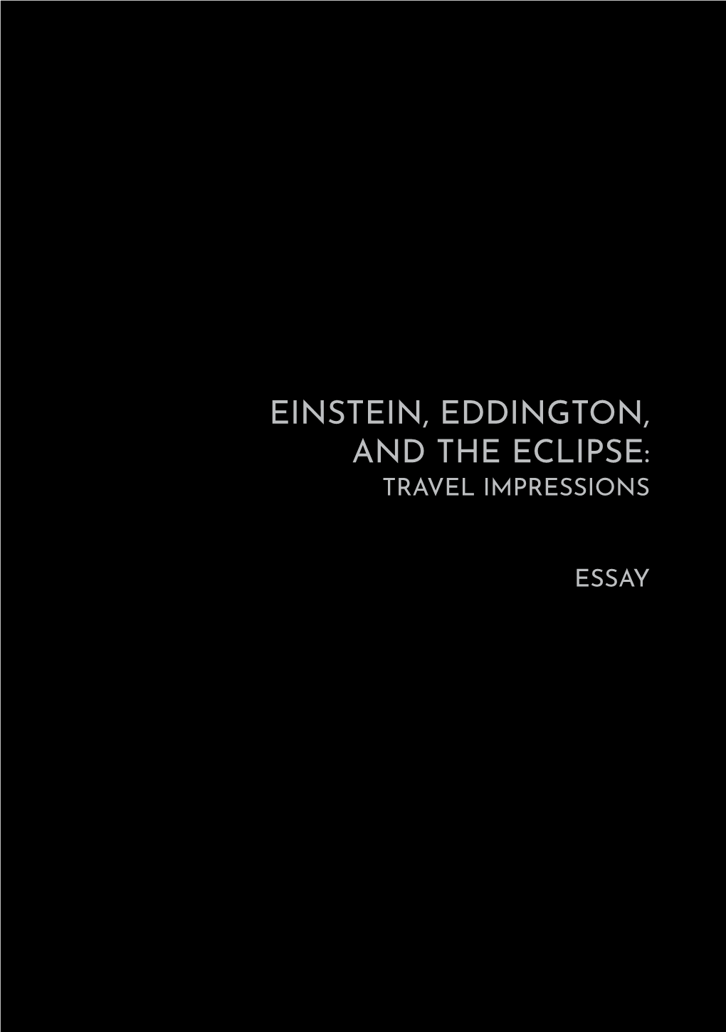 Einstein, Eddington, and the Eclipse: Travel Impressions