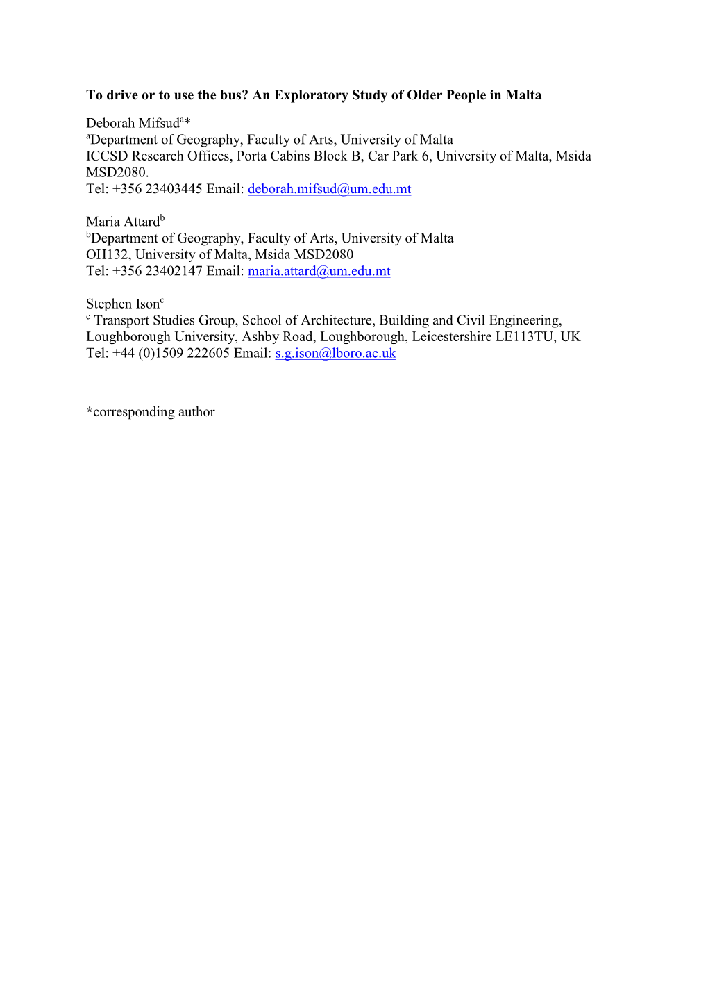 To Drive Or to Use the Bus? an Exploratory Study of Older People in Malta Deborah Mifsuda* Adepartment of Geography, Faculty Of