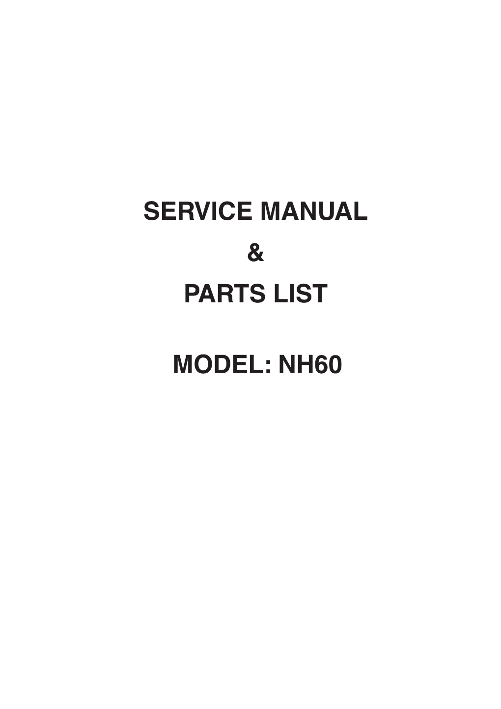 Service Manual & Parts List Model: Nh60
